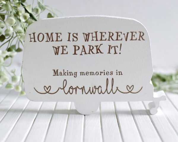 Home Is Where You Park It Freestanding Caravan, undefined