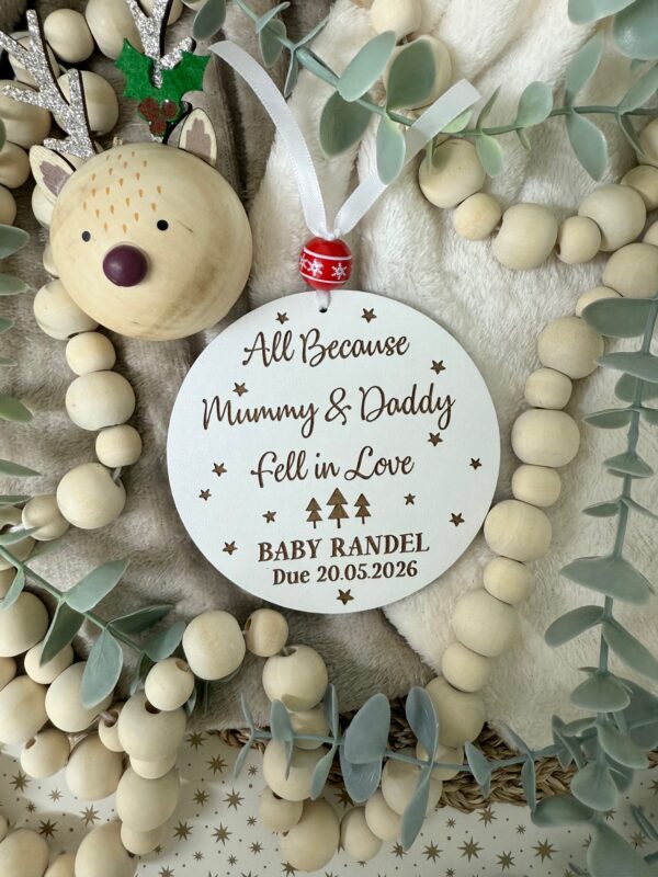 Christmas All Because Mummy & Daddy Fell In Love Decoration (WH) 2