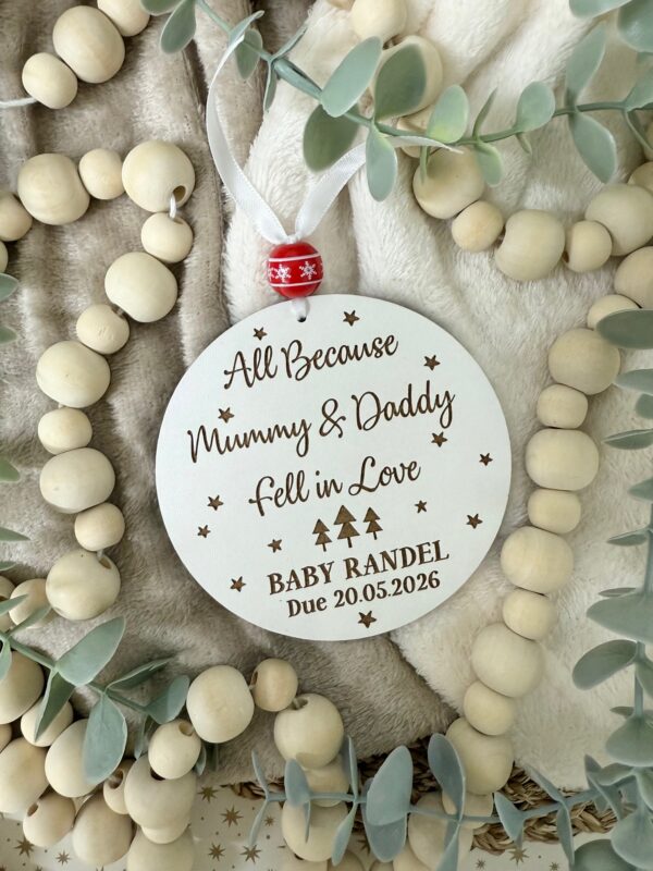 Christmas All Because Mummy & Daddy Fell In Love Decoration (WH) 3