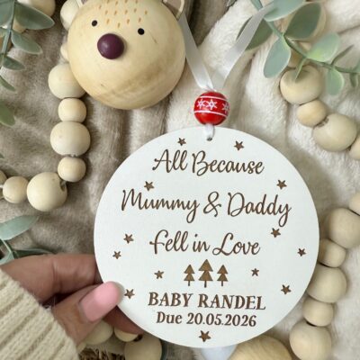 Christmas All Because Mummy & Daddy Fell In Love Decoration (WH)