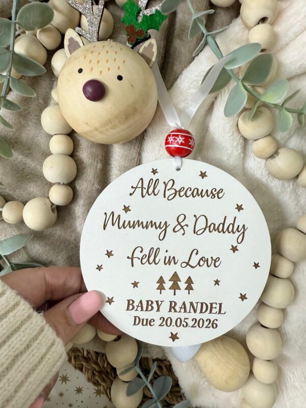 Christmas All Because Mummy & Daddy Fell In Love Decoration (WH)