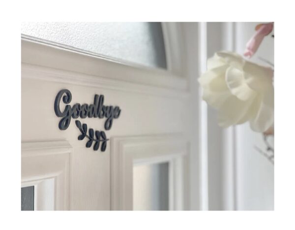 GOODBYE 3D Acrylic Front Door Sign & Vine - Letterbox Sign