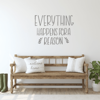 Wooden Everything Happens For A Reason Quote Sign