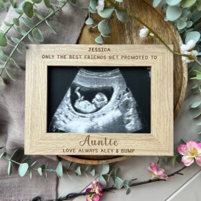 Only The Best Friends Get Promoted To Auntie Scan Frame