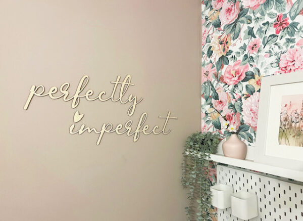Perfectly Imperfect Quote Sign - Image 5