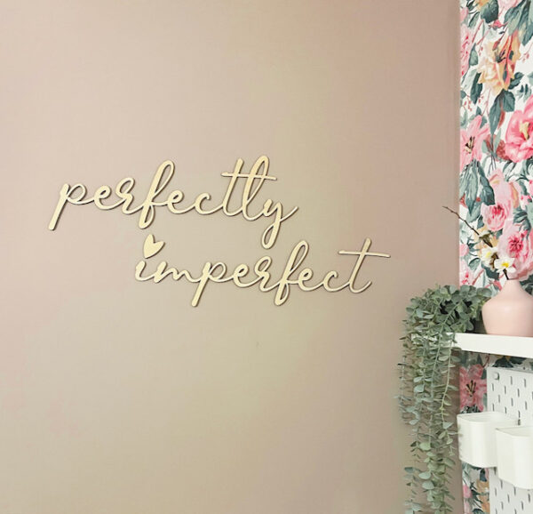 Perfectly Imperfect Quote Sign - Image 6