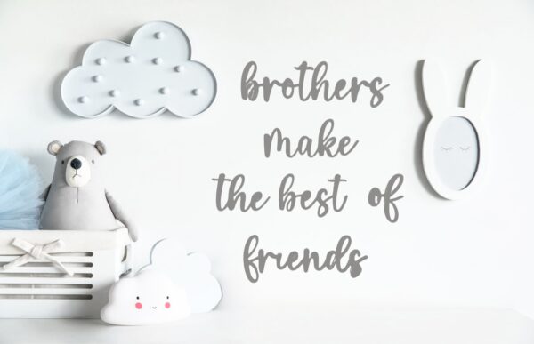 Brothers Make The Best Of Friends Wall Art Sign