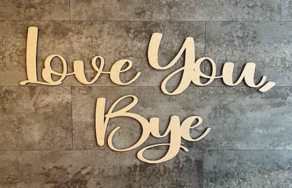 Love You Bye Hallway Above Door Sign - Image 12