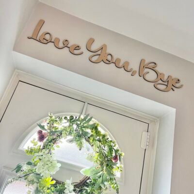 Love You Bye Hallway Above Door Sign
