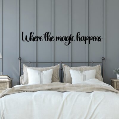 Where The Magic Happens TWINE FONT - Bedroom Decor - Over The Bed Wall Art