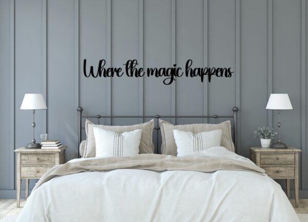Where The Magic Happens TWINE FONT - Bedroom Decor - Over The Bed Wall Art