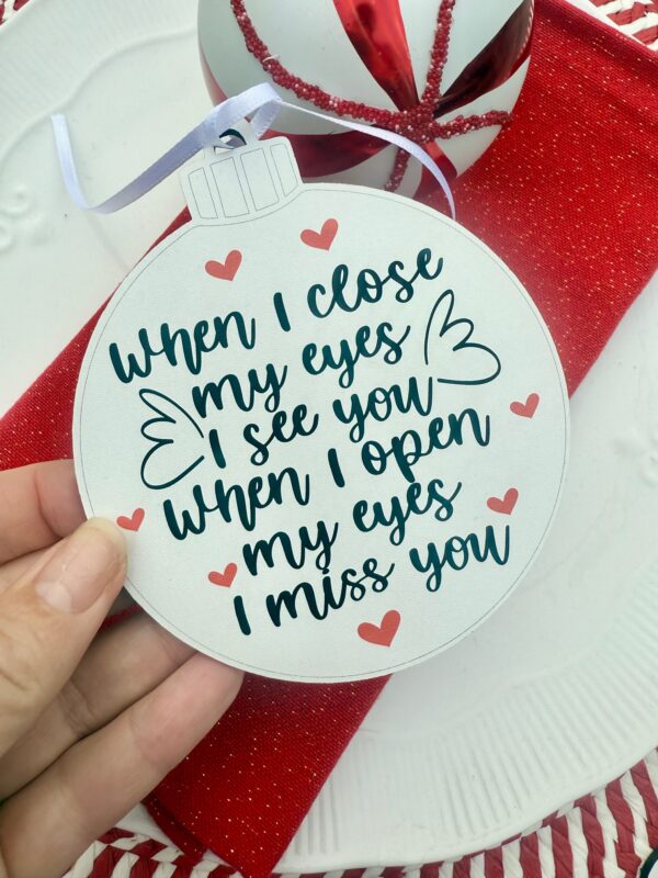 When I Close My Eyes I See You Christmas Memorial Bauble (PR) - Image 2